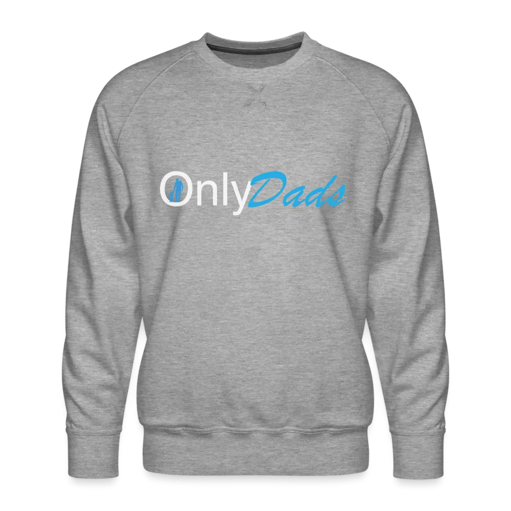 OnlyDads Men’s Premium Sweatshirt